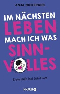 Produktbild: Im nächsten Leben mach ich was Sinnvolles