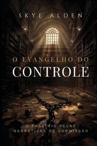 Produktbild: O Evangelho do Controle