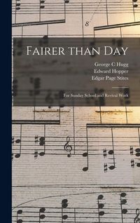 Produktbild: Fairer Than Day: for Sunday School and Revival Work