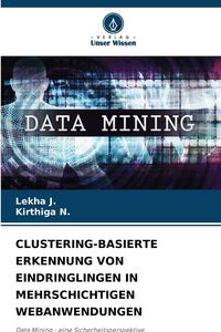 Produktbild: Clustering-Basierte Erkennung von Eindringlingen in Mehrschichtigen Webanwendungen