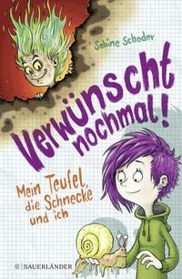 Produktbild: Verw&uuml;nscht nochmal! Mein Teufel, die Schnecke und ich