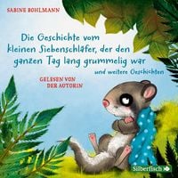 Bild vom Artikel Der kleine Siebenschläfer: Die Geschichte vom kleinen Siebenschläfer, der den ganzen Tag lang grummelig war vom Autor Sabine Bohlmann