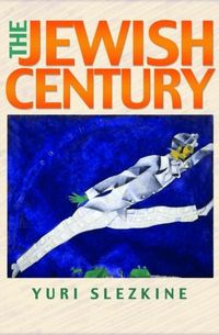 Produktbild: Slezkine, Y: The Jewish Century