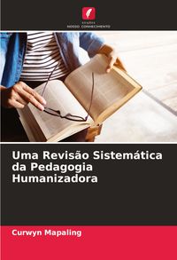 Produktbild: Uma Revis&atilde;o Sistem&aacute;tica da Pedagogia Humanizadora