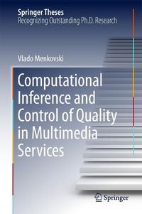 Produktbild: Computational Inference and Control of Quality in Multimedia Services