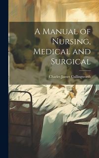 Produktbild: A Manual of Nursing, Medical and Surgical
