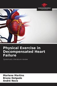 Produktbild: Physical Exercise in Decompensated Heart Failure