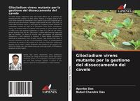 Produktbild: Gliocladium virens mutante per la gestione del disseccamento del cavolo