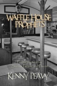 Produktbild: Waffle House Prophets, Poems Inspired by Sacred People and Places