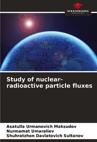 Produktbild: Study of nuclear-radioactive particle fluxes
