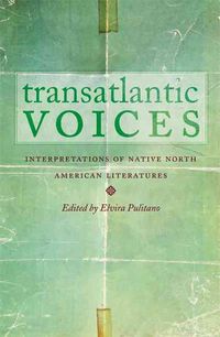 Produktbild: Transatlantic Voices: Interpretations of Native North American Literatures