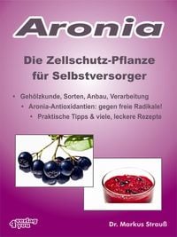 Produktbild: Aronia. Die Zellschutz-Pflanze für Selbstversorger.