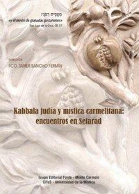 Produktbild: Kabbala jud&iacute;a y m&iacute;stica carmelitana : encuentros en Sefarad : I Congreso Mundial M&iacute;stica Jud&iacute;a y M&iacute;stica Cristiana : 26-29 septiembre 2019, &Aacute;vila