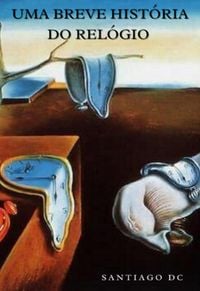Produktbild: Uma Breve Hist&oacute;ria Do Rel&oacute;gio