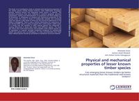 Produktbild: Physical and mechanical properties of lesser known timber species