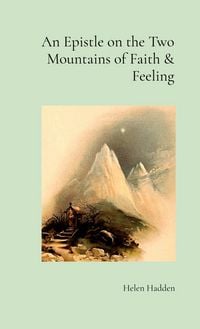 Produktbild: An Epistle on the Two Mountains of Faith & Feeling