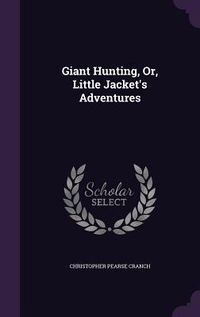 Produktbild: Giant Hunting, Or, Little Jacket's Adventures
