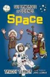 Produktbild: Turner, T: Superheroes of Science Space