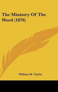 Produktbild: The Ministry Of The Word (1876)