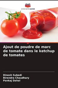 Produktbild: Ajout de poudre de marc de tomate dans le ketchup de tomates
