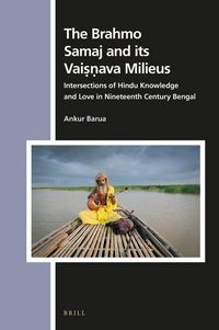 Produktbild: The Brahmo Samaj and Its Vaiṣṇava Milieus