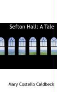 Produktbild: Sefton Hall: A Tale