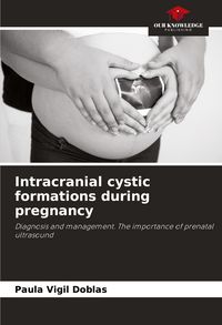 Produktbild: Intracranial cystic formations during pregnancy