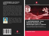 Produktbild: L-ASPARGINASE- Uma Potente Enzima de Bioterapia para o C&acirc;ncer