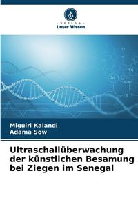 Produktbild: Ultraschall&uuml;berwachung der k&uuml;nstlichen Besamung bei Ziegen im Senegal