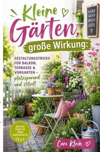 Produktbild: Kleine G&auml;rten, gro&szlig;e Wirkung