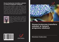 Produktbild: Ocena krytyczna transferu szkole&iquest; w ramach programu edukacji