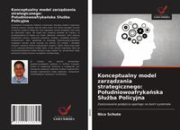Produktbild: Konceptualny model zarz&iquest;dzania strategicznego: Po&iquest;udniowoafryka&iquest;ska S&iquest;u&iquest;ba Policyjna