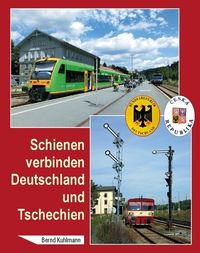 Bild vom Artikel Schienen verbinden Deutschland und Tschechien vom Autor Bernd Kuhlmann
