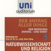 Bild vom Artikel Naturwissenschaft und Religion 05: Der Anfang aller Dinge vom Autor Hans Küng
