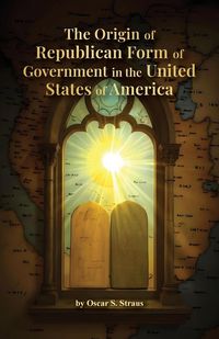 Produktbild: The Origin of Republican Form of Government in the United States of America