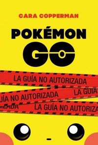 Produktbild: Pok&eacute;mon go : la gu&iacute;a no autorizada