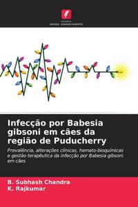 Produktbild: Infec&ccedil;&atilde;o por Babesia gibsoni em c&atilde;es da regi&atilde;o de Puducherry