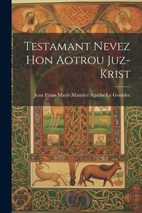 Produktbild: Testamant nevez hon Aotrou Juz-Krist