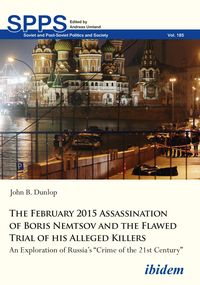 Produktbild: The February 2015 Assassination of Boris Nemtsov and the Flawed Trial of his Alleged Killers