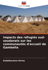 Produktbild: Impacts des r&eacute;fugi&eacute;s sud-soudanais sur les communaut&eacute;s d'accueil de Gambella