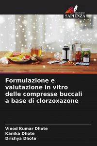 Produktbild: Formulazione e valutazione in vitro delle compresse buccali a base di clorzoxazone