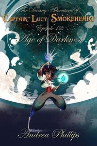 Produktbild: Age of Darkness (The Daring Adventures of Captain Lucy Smokeheart, #12)