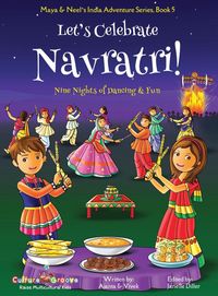 Produktbild: Let's Celebrate Navratri! (Nine Nights of Dancing & Fun) (Maya & Neel's India Adventure Series, Book 5)