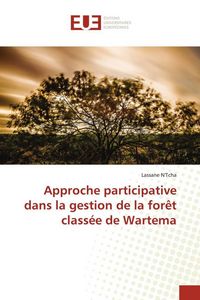 Produktbild: Approche participative dans la gestion de la for&ecirc;t class&eacute;e de Wartema