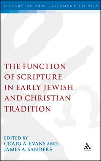 Produktbild: The Function of Scripture in Early Jewish and Christian Tradition