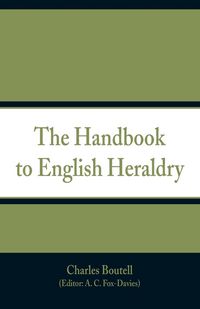 Produktbild: The Handbook to English Heraldry