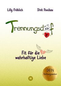 Produktbild: Trennungsdoof ist der ultimative Ratgeber f&uuml;r Frauen und M&auml;nner, die eine Trennung durchleben oder vor dieser Entscheidung stehen &ndash; mit Soforthilfe, Abgrenzungsstrategien und To-Do-Listen