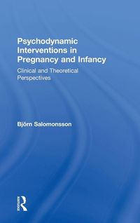 Produktbild: Psychodynamic Interventions in Pregnancy and Infancy