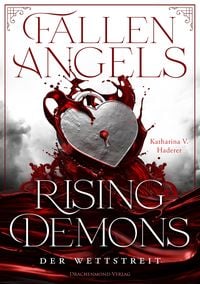 Bild vom Artikel Fallen Angels, Rising Demons - Der Wettstreit vom Autor Katharina V. Haderer