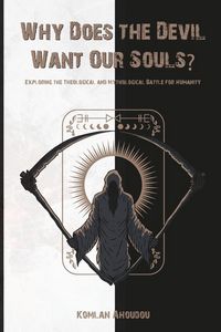Produktbild: Why Does the Devil Want Our Souls?